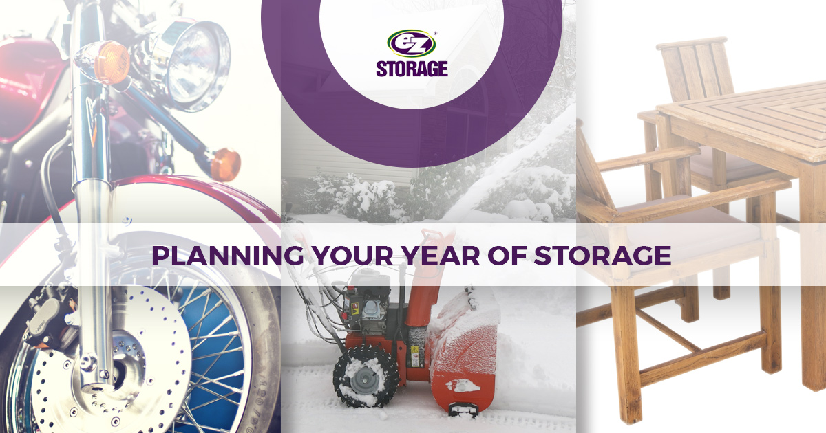 Motorcycle, snow blower, and wooden patio furniture with EZ Storage logo and text "Planning Your Year of Storage"